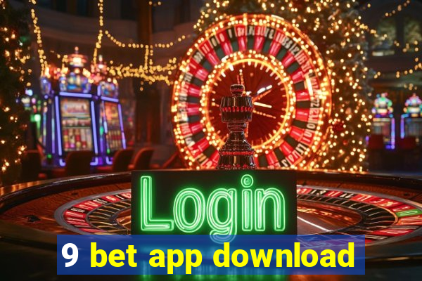 9 bet app download